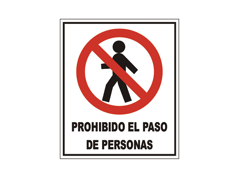 Prohibido el Paso de Personas.