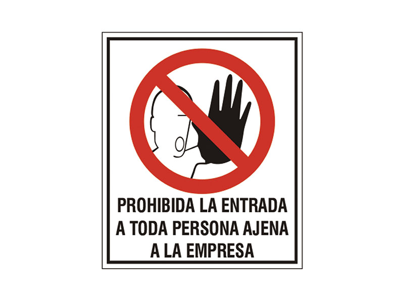 Prohibido la entrada a toda persona ajena a la Empresa.