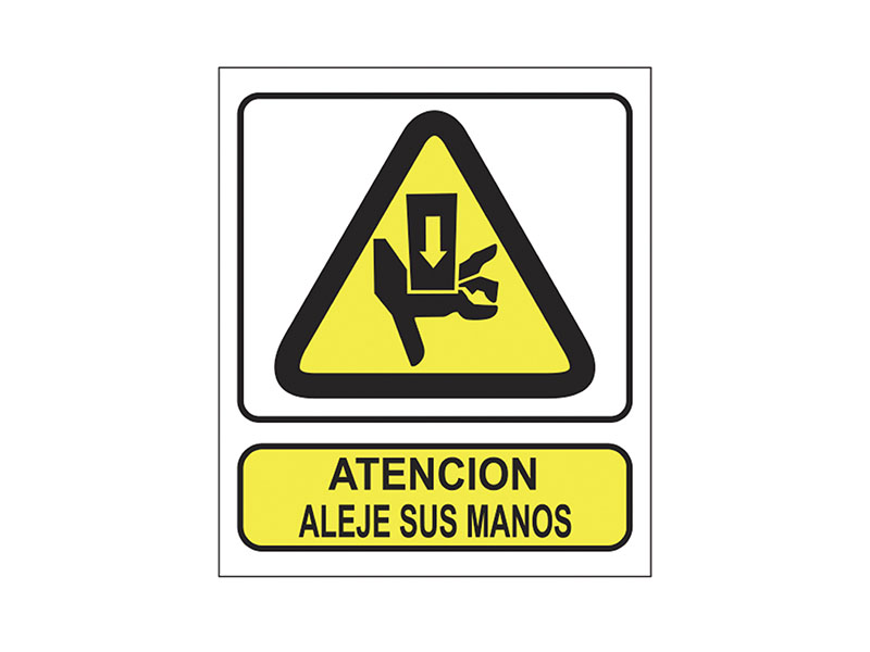 Atención aleje sus manos.